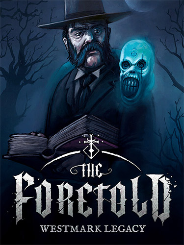  The Foretold: Westmark Legacy